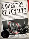 A Question of Loyalty